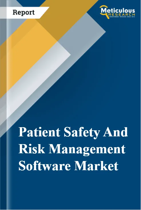 Patient Safety And Risk Management Software Market