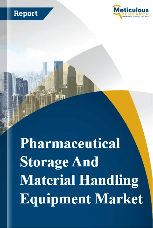 Pharmaceutical Storage and Material Handling Equipment Market