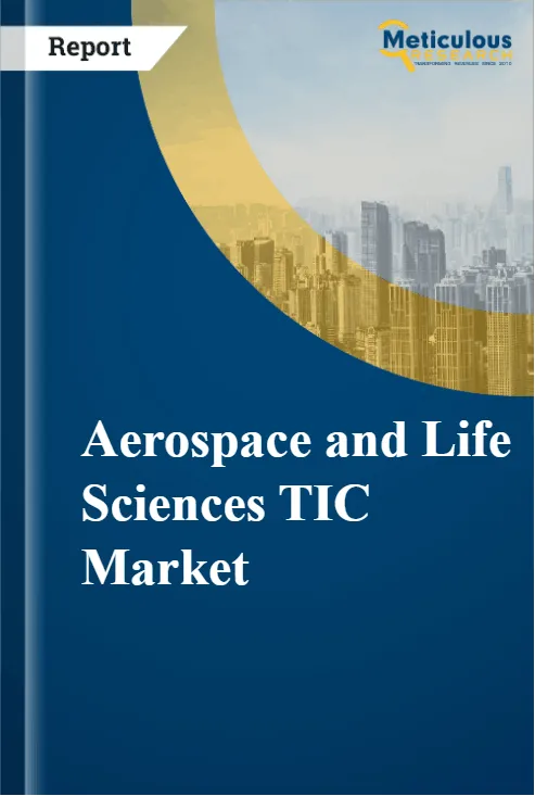 Aerospace and Life Sciences TIC Market