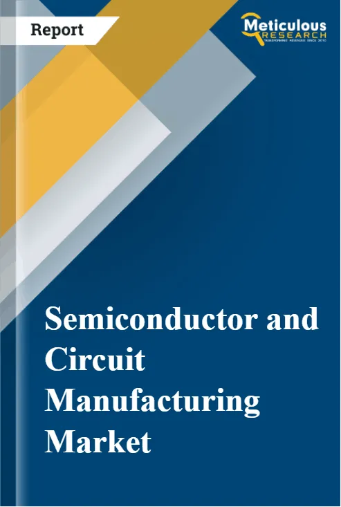 Semiconductor and Circuit Manufacturing Market