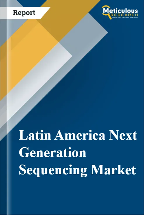 Latin America Next Generation Sequencing Market by Size, Share, Forecasts, & Trends Analysis