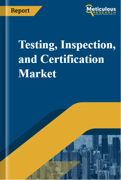 Testing, Inspection, and Certification Market