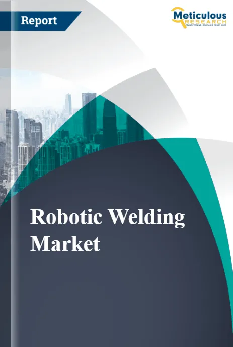 Robotic Welding Market by Size, Share, Forecasts, & Trends Analysis