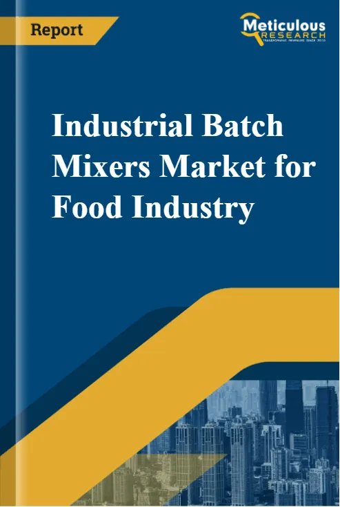 Industrial Batch Mixers Market for Food Industry