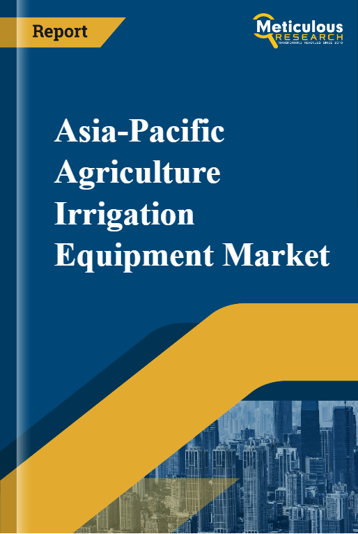 Asia-Pacific Agriculture Irrigation Equipment Market by Size, Share, Forecast, & Trends Analysis