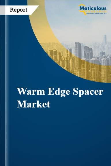 Warm Edge Spacer Market